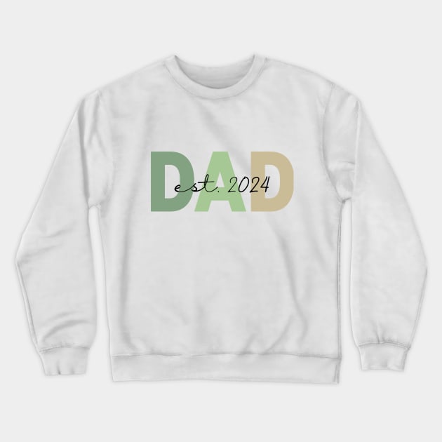 Promoted to dad. Daddy est 2024. Crewneck Sweatshirt by Ideas Design